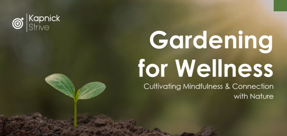 Strive May Webinar: Gardening for Wellness